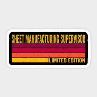 Sheet Manufacturing Supervisor Sticker
